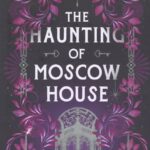 Cover »The Haunting of Moscow House«