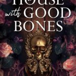 Cover: »A House With Good Bones«